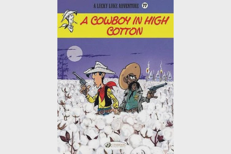 Lucky Luke 77 - A Cowboy In High Cotton (Paperback)
