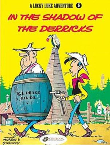 Lucky Luke 5 - In the Shadow of the Derricks (Paperback)
