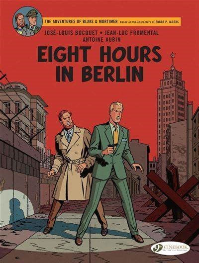 Blake & Mortimer 29 - Eight Hours In Berlin