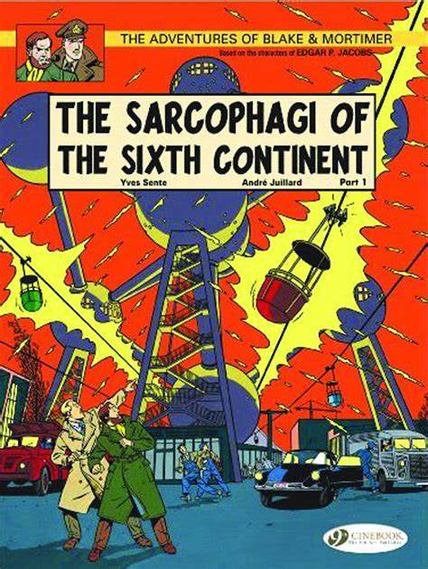 Blake & Mortimer 9 - The Sarcophagi of the Sixth Continent Part 1