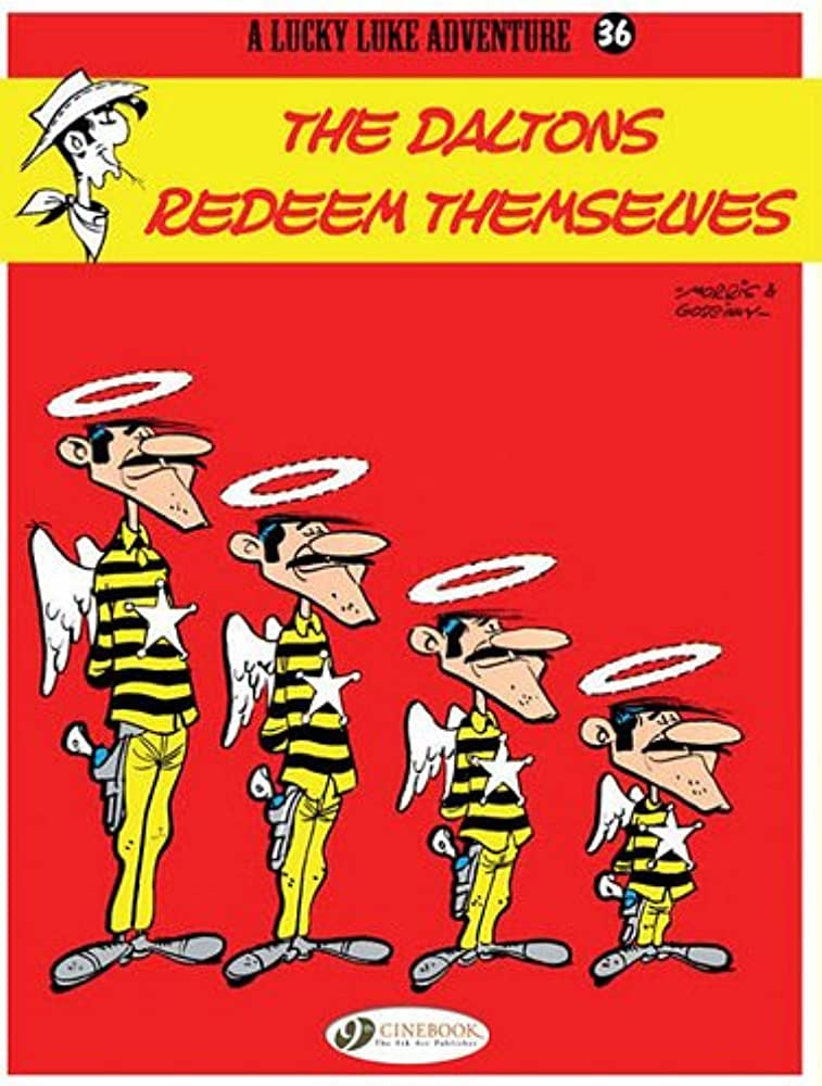 Lucky Luke 36 - The Daltons Redeem Themselves (Paperback)